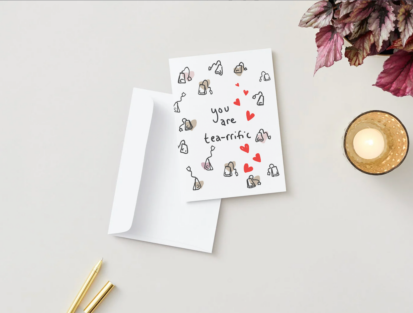 Hackney Herbal "You are  tea-rrific" card