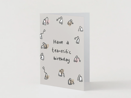 "Have a tea-rrific birthday!" card