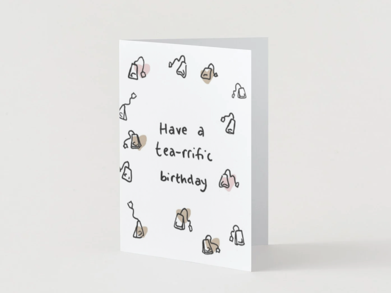 "Have a tea-rrific birthday!" card