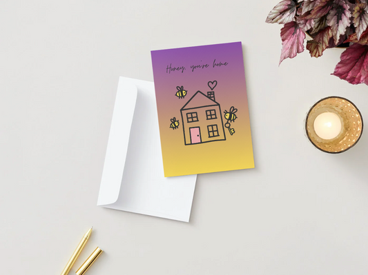 "Honey, you're home" Card